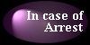 In case of Arrest