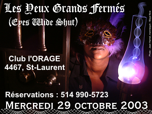 Soire Les Yeux Grands Ferms (Eyes Wide Shut)  l'Orage.